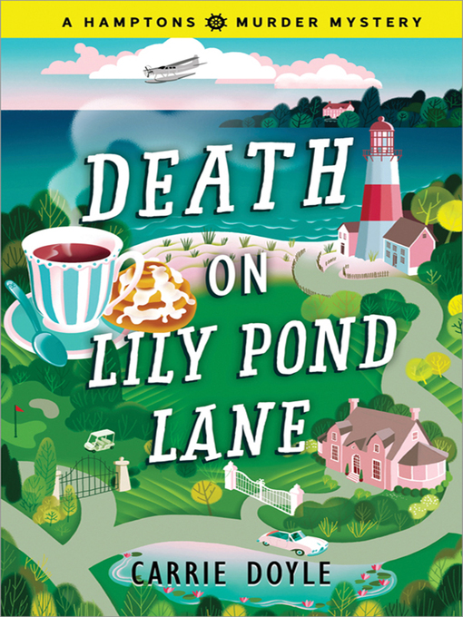 Title details for Death on Lily Pond Lane by Carrie Doyle - Available